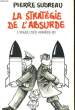 LA STRATEGIE DE L'ABSURDE, L'ENJEU DES ANNEES 80. SUDREAU Pierre