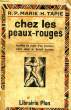 CHEZ LES PEAUX-ROUGES, FEUILLES DE ROUTE D'UN MISSIONNAIRE DANS LE BRESIL INCONNU. TAPIE Marie H., Père