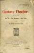 GUSTAVE FLAUBERT, 1821-1880 - SA VIE, SES ROMANS, SON STYLE. THIBAUDET Albert