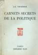 CARNETS SECRETS DE LA POLITIQUE. TOURNOUX J-R.