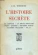 L'HISTOIRE SECRETE - LA CAGOULE, LE FRONT POPULAIRE, VICHY, LONDRES, DEUXIEME BUREAU, L'ALGERIE FRANCAISE, L'OAS.. TOURNOUX J-R.