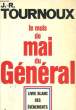 LE MOIS DE MAI DU GENERAL. TOURNOUX J-R.