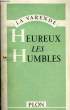 HEUREUX LES HUMBLES. VARENDE Jean de la
