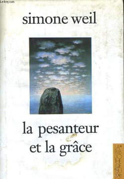 LA PESANTEUR ET LA GRACE. WEIL Simone