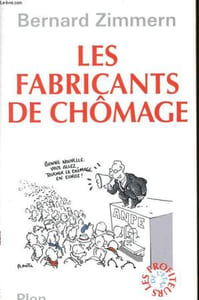 LES FABRICANTS DE CHOMAGE