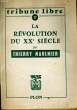 LA REVOLUTION DE XXè SIECLE. MAULNIER Thierry