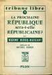 LA PROCHAINE REPUBLIQUE SERA-T-ELLE REPUBLICAINE ?. BLOCQ-MASCART Maxime