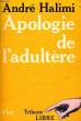 APOLOGIE DE L'ADULTERE. HALIMI André