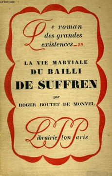 LA VIE MARTIALE DU BAILLI DE SUFFREN. BOUTET DE MONVEL Roger