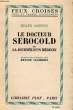 LE DOCTEUR SEROCOLD OU LA JOURNEE D'UN MEDECIN. ASHTON Helen