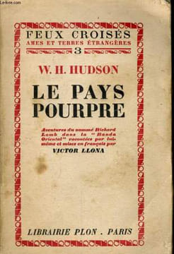LE PAYS POURPRE (THE PURPLE LAND). HUDSON W. H.