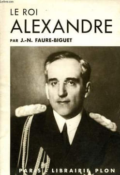 LE ROI ALEXANDRE. FAURE-BIGUET J. N.