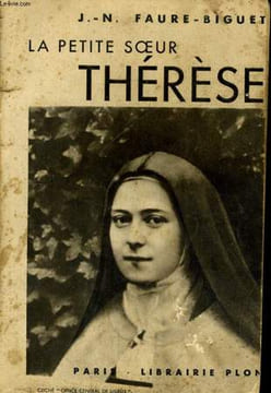 LA PETITE SOEUR THERESE. FAURE-BIGUET J. N.