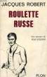 ROULETTE RUSSE. ROBERT Jacques