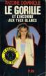 LE GORILLE ET L'INCONNU AUX YEUX BLANCS. ANTOINE DOMINIQUE