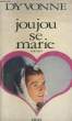 JOUJOU SE MARIE. DYVONNE