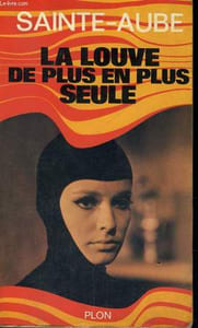 LA LOUVE DE PLUS EN PLUS SEULE