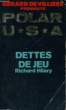 DETTES DE JEU. HILARY Richard