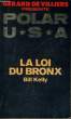 LA LOI DU BRONX. KELLY Bill