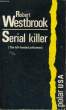 SERIAL KILLER. WESTBROOK Robert