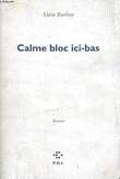 CALME BLOC ICI-BAS. BADIOU Alain