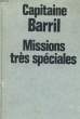 MISSIONS TRES SPECIALES. BARRIL Capitaine