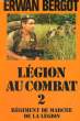 LEGION AU COMBAT, 2: REGIMENT DE MARCHE DE LA LEGION. BERGOT Erwan