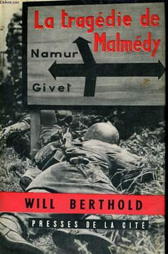 LA TRAGEDIE DE MALMEDY. BERTHOLD Will
