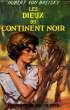 LES DIEUX DU CONTINENT NOIR. BREISKY Hubert von