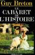 LE CABARET DE L'HISTOIRE, TOME 2. BRETON Guy