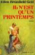 IL N'EST QU'UN PRINTEMPS. BROMFIELD GELD Ellen