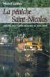 LA PENICHE SAINT-NICOLAS, HISTOIRE D'UNE FAMILLE EN LORRAINE DE 1813 à 1870. CAFFIER Michel