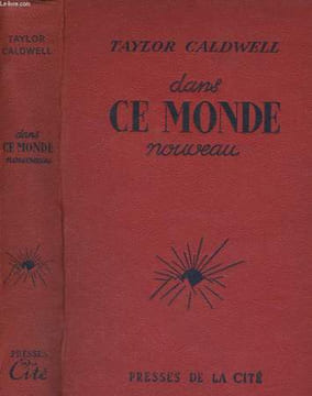 DANS CE MONDE NOUVEAU. CALDWELL Taylor
