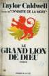 LE GRAND LION DE DIEU. CALDWELL Taylor
