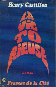 LA VICTORIEUSE. CASTILLOU Henry