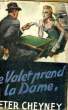 LA VALET PREND LA DAME. CHEYNEY Peter