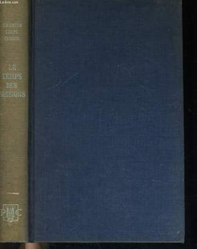 LE TEMPS DES PASSIONS - DE JEAN MOULIN A LA LIBERATION, 1943-1944. CLOSON Francis Louis