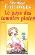 LE PAYS DES TOMATES PLATES. COULONGES Georges