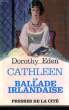 CATHLEEN LA BALLADE IRLANDAISE. EDEN Dorothy