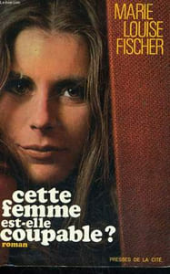 CETTE FEMME EST-ELLE COUPABLE ?