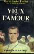 LES YEUX DE L'AMOUR. FISCHER Marie Louise