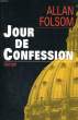 JOUR DE CONFESSION. FOLSOM Allan