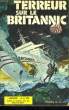 TERREUR SUR LE BRITANNIC, JUGGERNAUT. HINE Al