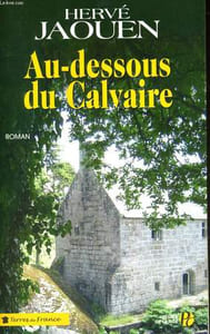 AU-DESSOUS DU CALVAIRE