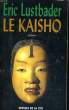 LE KAISHO. LUSTBADER Eric