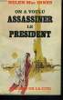 ON A VOULU ASSASSINER LE PRESIDENT. MAC INNES Helen