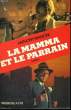 LA MAMMA ET LA PARRAIN. MANCINI Anthony