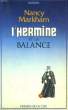 L'HERMINE ET LA BALANCE. MARKHAM Nancy