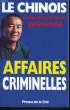 LE CHINOIS PRESENTE: AFFAIRES CRIMINELLES. N'GUYEN VAN LOC Georges