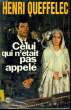 CELUI QUI N'ETAIT PAS APPELE. QUEFFELEC Henri